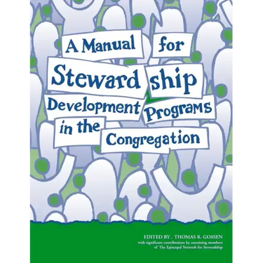A Manual for Stewardship Development Programs in the Congregation