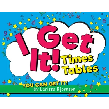I Get It! Times Tables: You Can Get It!