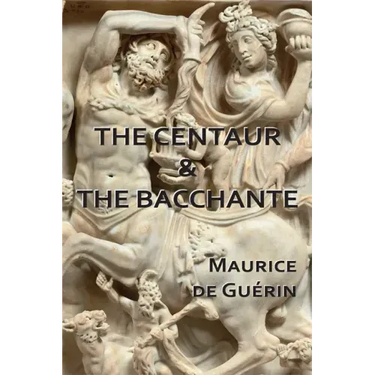 The Centaur & The Bacchante