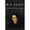 The Collected Works of W.B. Yeats Vol. III: Autobiographies