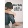 More Than a Child Welfare Kid!: no