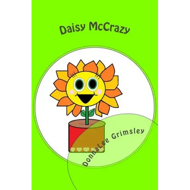 Daisy McCrazy: (Silly Children's Book with Original Illustrations. Bedtime Story for Beginning Readers - age 10)