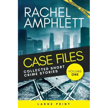 Case Files Collected Short Crime Stories Vol. 1: A murder mystery collection of twisted short stories