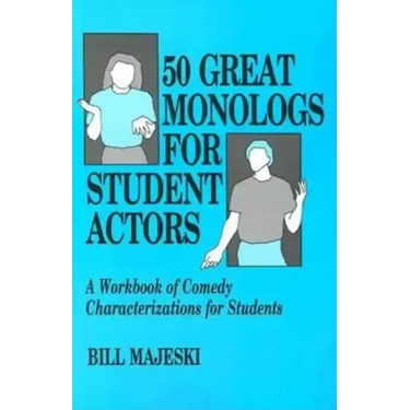 50 Great Monologs for Student Actors
