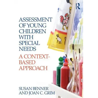 Assessment of Young Children with Special Needs: A Context-Based Approach