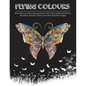 Flying Colours!: Best Sellers in Adult Colouring Books with Stress Relieving Patterns, Mandalas, Animals, Flowers and other Beautiful Designs