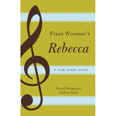 Franz Waxman's Rebecca: A Film Score Guide