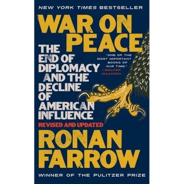 War on Peace: The End of Diplomacy and the Decline of American Influence