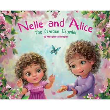 Nelle and Alice: The Garden Crawler