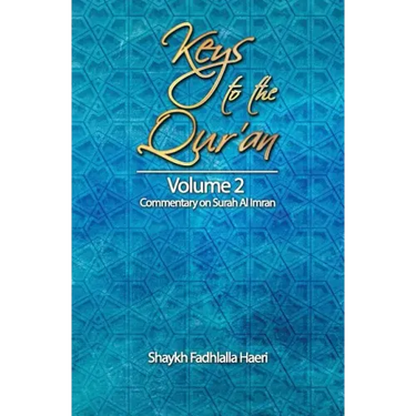 Keys to the Qur'an: Volume 2: Commentary on Surah Al Imran
