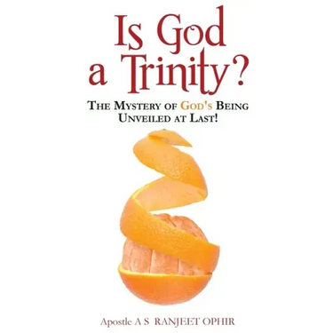 Is God a Trinity?: The Mystery of God's Being Unveiled at Last!