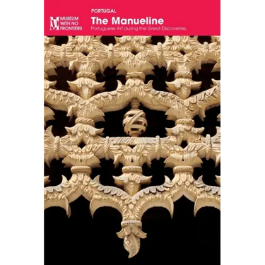 The Manueline: Portuguese Art during the Great Discoveries