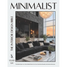 Minimalist - The Interior Design Bible: The Modern Room-by-Room Master Plan to Turn Your Home into a Peaceful, Harmonious Sanctuary