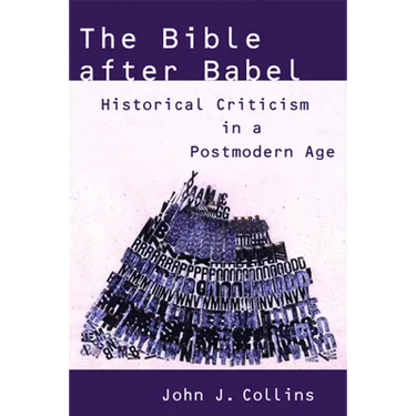 The Bible after Babel: Historical Criticism in a Postmodern Age