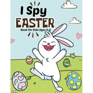 I spy Easter Book for Kids Ages 2-5: A fun Educational Word Search, Coloring and Guessing Game Easter Book for kids, Toddlers and Preschool. I spy eas