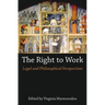 The Right to Work: Legal and Philosophical Perspectives