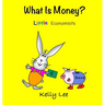 What Is Money? Personal Finance for Kids: Kids Money, Kids Education, Baby, Toddler, Children, Savings, Ages 3-6, Preschool-kindergarten