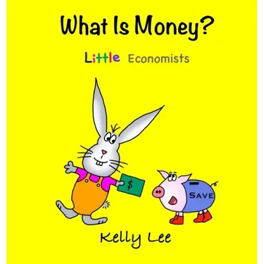 What Is Money? Personal Finance for Kids: Kids Money, Kids Education, Baby, Toddler, Children, Savings, Ages 3-6, Preschool-kindergarten