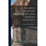 The 20th Century Bricklayer's and Mason's Assistant