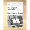 The Siege of Jerusalem.