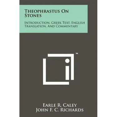 Theophrastus On Stones: Introduction, Greek Text, English Translation, And Commentary