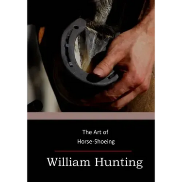 The Art of Horse-Shoeing