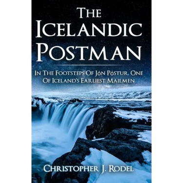 The Icelandic Postman: In the footsteps of Jón Póstur, one of Iceland's earliest mailmen