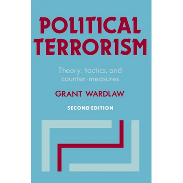 Political Terrorism: Theory, Tactics and Counter-Measures