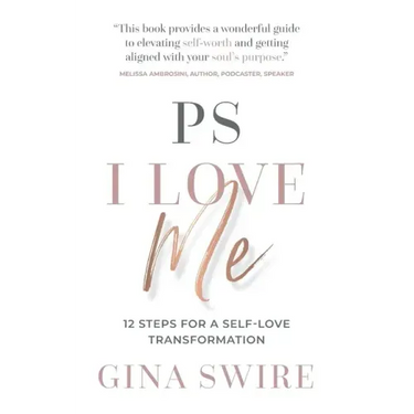 PS I Love Me: 12 Steps for a Self-Love Transformation