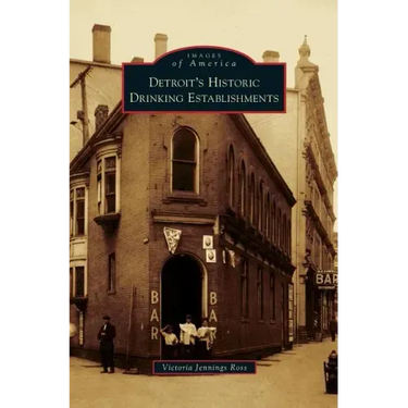 Detroit's Historic Drinking Establishments