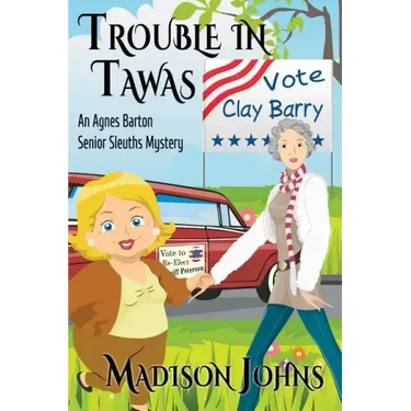 Trouble in Tawas: An Agnes Barton Senior Sleuths Mystery