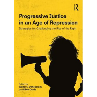 Progressive Justice in an Age of Repression: Strategies for Challenging the Rise of the Right