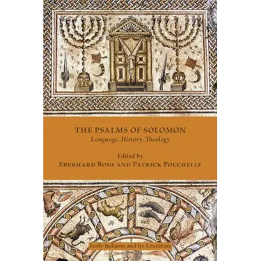The Psalms of Solomon: Language, History, Theology