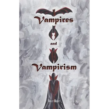 Vampires and Vampirism