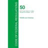 Code of Federal Regulations Title 50, Volume 4, October 1, 2015