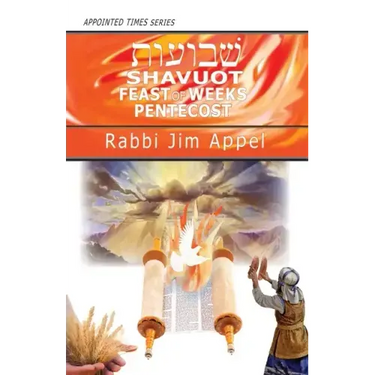 Shavuot, Feast of Weeks, Pentecost