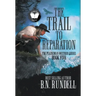 The Trail to Reparation: A Classic Western Series
