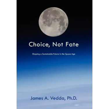 Choice, Not Fate: Shaping a Sustainable Future in the Space Age