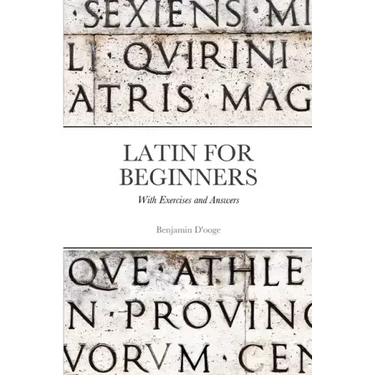 Latin for Beginners: With exercises and answers