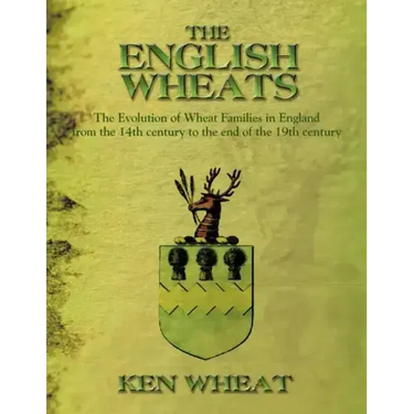 The English Wheats: The Evolution of Wheat Families in England from the 14th Century to the End of the 19th Century