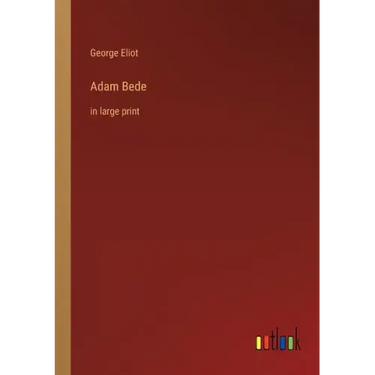 Adam Bede: in large print