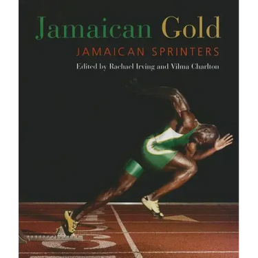 Jamaican Gold: Jamaican Sprinters
