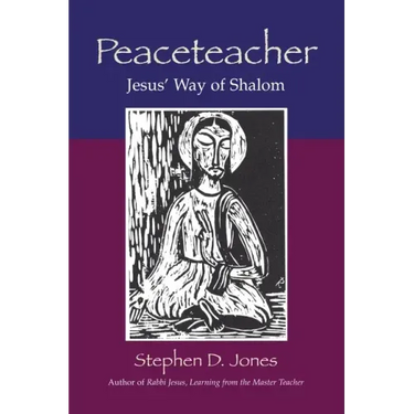 Peaceteacher Jesus' Way of Shalom