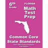 Florida 6th Grade Math Test Prep: Common Core Learning Standards