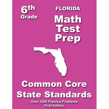 Florida 6th Grade Math Test Prep: Common Core Learning Standards