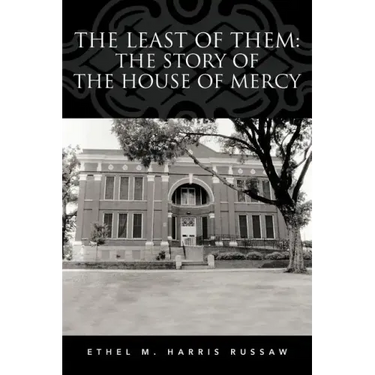 The Least of Them: The Story of The House of Mercy
