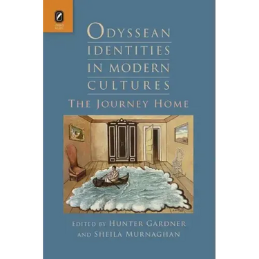 Odyssean Identities in Modern Cultures: The Journey Home