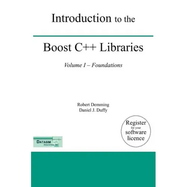 Introduction to the Boost C++ Libraries; Volume I - Foundations