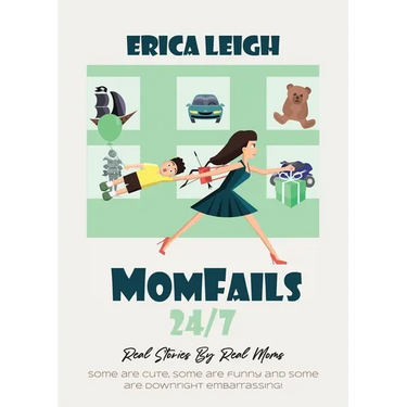 MomFails 24/7: Real Stories By Real Moms