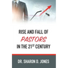 Rise and Fall of Pastors in the 21st Century